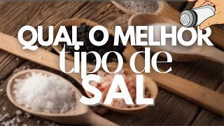 Qual melhor tipo de sal? Qual a QUANTIDADE DE SAL que pode comer por dia? Para reduzir sua pressão!