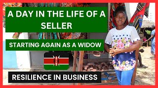 A Day in the Life of a Kenyan Seller 🇰🇪 : Starting Again After Becoming a Widow