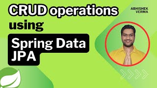 CRUD operations using Spring Data JPA | Spring Data JPA