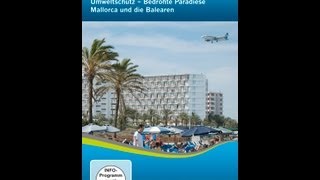 Umweltschutz - Bedrohte Paradiese "Mallorca und die Balearen" - Auszug aus Folge 10 der Welt Edition