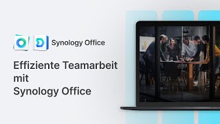 Effiziente Teamarbeit mit Synology Office - Was ist effiziente Zusammenarbeit? [Teil 1/3]