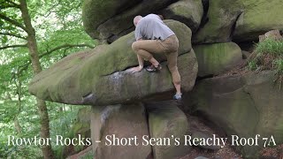 Rowtor Rocks - Short Sean's Reachy Roof 7A