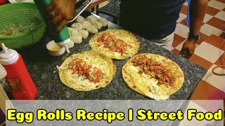 Egg Rolls | Indian Street Food | How to make Egg Rolls wraps #chattisgarh #bhilai #raipur  #food