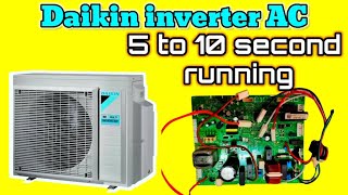 #Daikin inverter #AC outdoor unit #5 to 10 second running problem  100% problem solve please watc