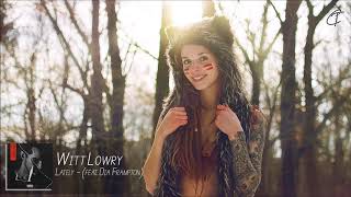 Witt Lowry - Lately (feat. Dia Frampton)