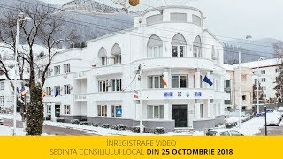 Ședința Consiliului Local din data de 25 octombrie 2018