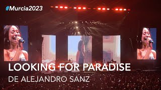 Alejandro Sanz - "Looking For Paradise" #LaGira2023 #Murcia