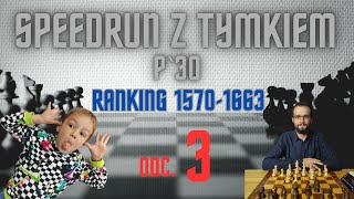 Szachy. Speedrun Tymona na 30 minut (3) ranking 1570 – 1663.