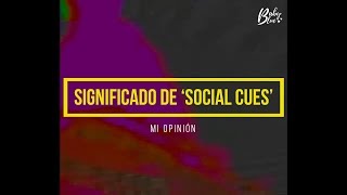 [Eng sub] Mi opinión; Significado de ‘Social Cues’ 🎭