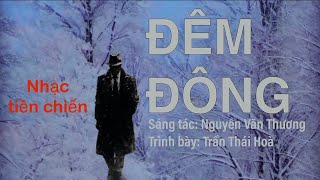 ĐÊM ĐÔNG. Sáng tác: Nguyễn Văn Thương. Trình bày: Trần Thái Hoà