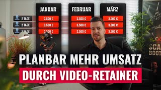 Planbar mehr Umsatz durch Video-Retainer! (als Filmemacher & Videograf)