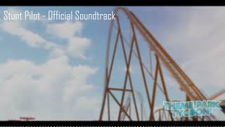 STUNT PILOT - Official Soundtrack || Theme Park Tycoon 2