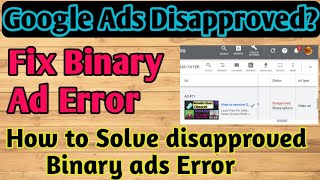 How to fix the Binary Option in Google ads Compaign|Why Google Ads Disapproved due to Binary option?