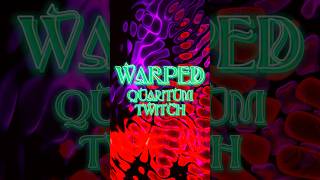 QUANTUM TWITCH - WARPED EP teaser #bassmusic