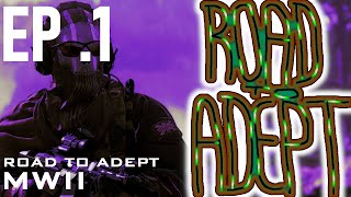 BACK BABYYY - MWII Road to ADEPT ep1