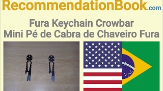 Fura Keychain Crowbar | Mini Pé de Cabra de Chaveiro Fura