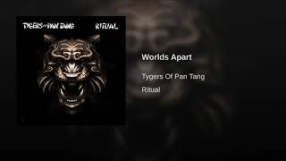 Worlds Apart - Tygers Of Pan Tang