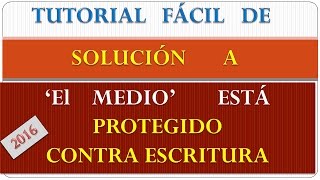 ☑️ VídeoTUTORIAL 2016 - SOLUCIÓN A EL MEDIO ESTA PROTEGIDO CONTRA ESCRITURA ⛔️