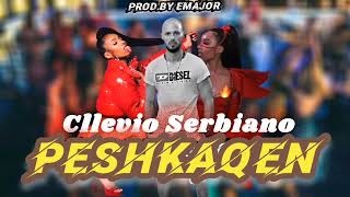 Cllevio serbiano - Peshkaqen (Prod.by Emajor)