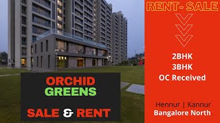 2BHK and 3BHK flats for Sale and Rent in Bangalore North | Hennur | Kannur | Orchid Greens |