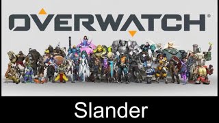 Overwatch 1 Slander