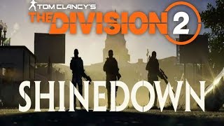 The Division 2 GMV - Enemies - Shinedown