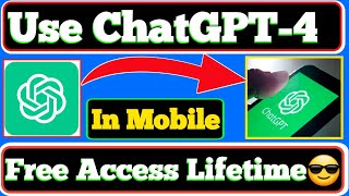 How to Use ChatGPT 4 for Free in 2024🤔❓| Use ChatGPT-4 Free for Lifetime | ChatGPT-4 in Mobile