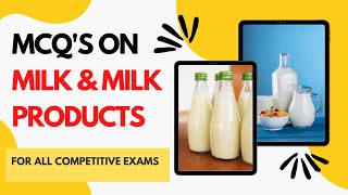 MILK AND MILK PRODUCTS MCQ'S | FSSAI | TN MRB FSO EXAM | FOR ALL COMPETITIVE EXAMS | FOOD SCIENCE