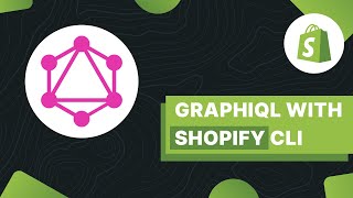 Use GraphiQL From Shopify CLI For App Development