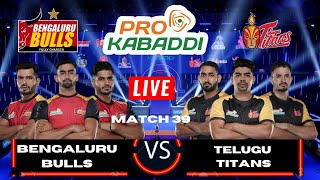 PKL Live | Pro Kabaddi 2023 live | Bengaluru Bulls vs Telugu Titans Match 39 |  PKL 10