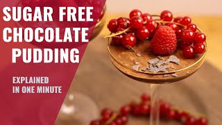 Sugar free chocolate pudding | explained in one minute