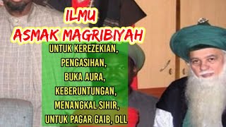 IJAZAH ILMU ASMAK MAGRIBIYAH: Pengasihan, Buka Aura, Penarik Rezeki, dll