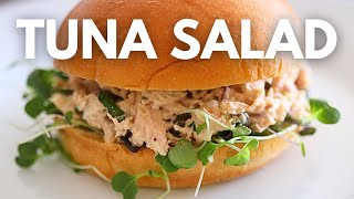 Gourmet Tuna Salad at home | Quick and Easy Lunch Idea