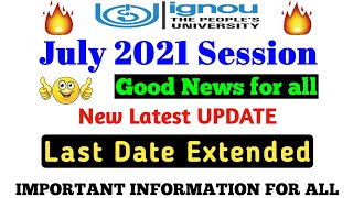 [Good News] Last Date Extended for July 2021 Session #ignou important information By TIPS GURU