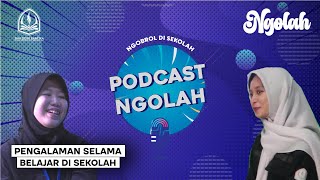 NGOLAH | PENGALAMAN SELAMA BELAJAR DISEKOLAH #1M