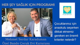 Anaokulu seçiminde dikkat edilmesi gereken en önemli kriterler-MEHMET SERDAR KARADUMAN