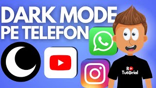 Cum sa activezi DARK MODE pe YouTube, WhatsApp si alte aplicatii - TUTORIAL ROMÂNĂ