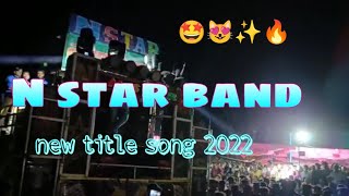 N star band | New title song | 😻✨🔥🚀 | noshoutout