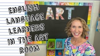 8 Tips to Help English Language Learners in the Elementary Art Room