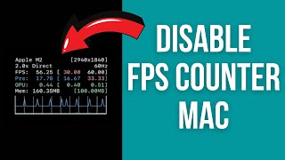 How to disable FPS counter on Mac (Metal HUD)