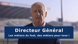 Les métiers du foot - Directeur Général