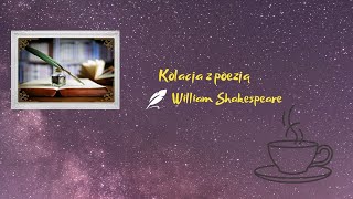 Druga Kolacja z poezją - William Shakespeare