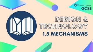 EDEXCEL GCSE Design Technology: Mechanisms (1.5)