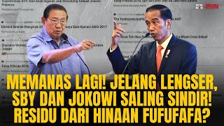 MEMANAS LAGI! JELANG LENGSER, SBY & JOKOWI SALING SINDIR! RESIDU DARI HINAAN FUFUFAFA? | OTR Eps.754