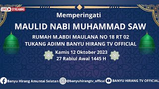 MAULID NABI MUHAMMAD SAW 27 RABIUL AWAL 1445 H DI RUMAH TUKANG ADIMN BANYU HIRANG TV  NO 18 RT 02 🔴