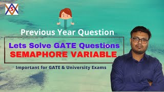 GATE 1997 QUESTION ON SEMAPHORE // SOLVED // PROCESS SYNCHRONIZATION // OS // CS - GATE