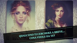 QUALCUNO ti CERCHERÀ a BREVE ❣️Cosa VUOLE da TE? 💕Tarocchi interattivi💗🔮🌺Lettura Tarocchi AMORE