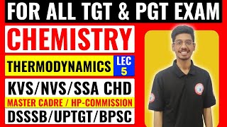 CHEMISTRY| FOR ALL TGT & PGT EXAM| THERMODYNAMICS-5|KVS| MASTER CADRE| HPTET| COMPETITION GURU CHD