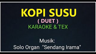 Kopi Susu Duet Karaoke & teks/tex lirik Nur Sendang Irama Sambirejo Wirosari Grobogan