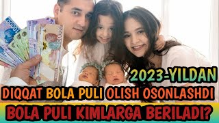 BOLA PULI 2023-YIL, KIMLARGA BERILADI.BOLA PULI OLISH TARTIBI